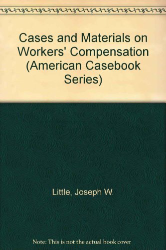 Beispielbild fr Cases and Materials on Workers* Compensation (American Casebook Series) zum Verkauf von dsmbooks