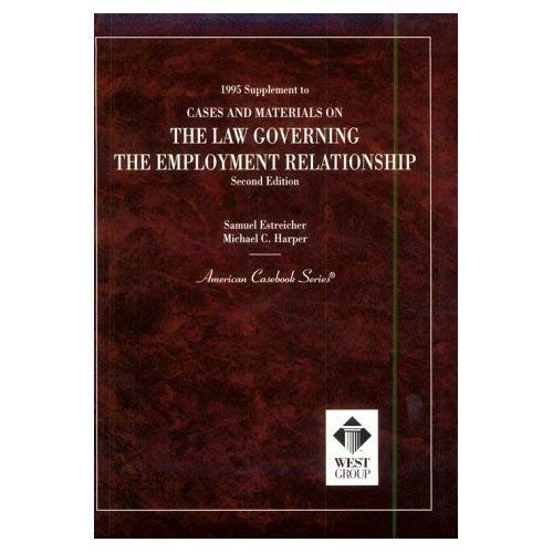 Stock image for Cases and Materials on the Law Governing the Employment Relationship (American Casebook Series) for sale by HPB-Red