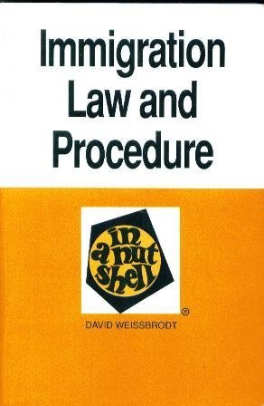 Beispielbild fr Immigration Law and Procedure in a Nutshell (Nutshell Series) zum Verkauf von Ergodebooks