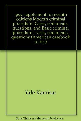 Beispielbild fr Modern Criminal Procedure : Cases, Comments and Questions, 1992 Supplement zum Verkauf von Better World Books