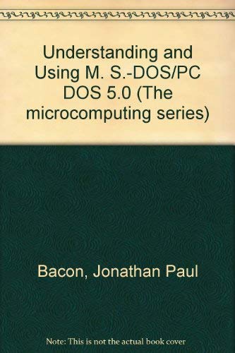 Stock image for Understanding and Using MS-Dos/Pc-DOS 5.0 (West's Microcomputing Series) for sale by Wonder Book