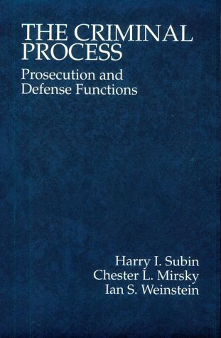 9780314011268: The Criminal Process: Prosecution and Defense Functions: Prosecution and Defense Functions