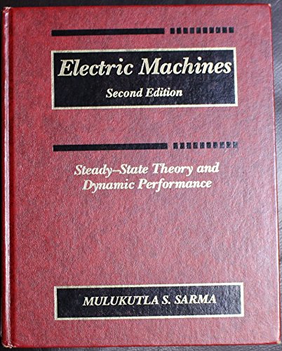 9780314012265: Electric Machines: Steady-State Theory and Dynamic Performance