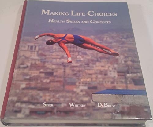 Stock image for Making Life Choices: Health Skills and Concepts. for sale by Alien Bindings