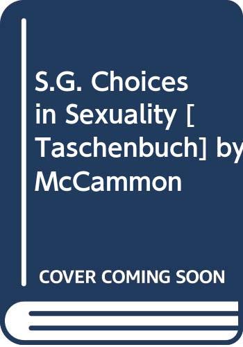 S.G. Choices in Sexuality (9780314017444) by McCammon