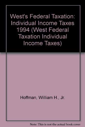 Beispielbild fr West's Federal Taxation : Individual Income Taxes, 1994 Edition zum Verkauf von Top Notch Books