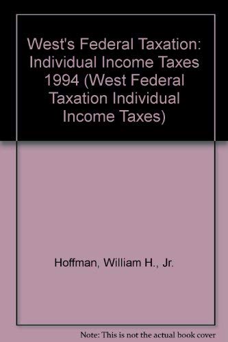 Imagen de archivo de West's Federal Taxation : Individual Income Taxes, 1994 Edition a la venta por Top Notch Books