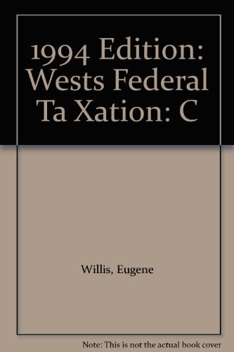 Stock image for 1994 Edition: Wests Federal Ta Xation: C for sale by More Than Words