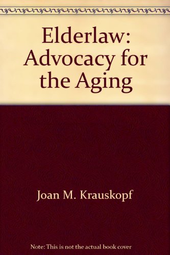 Imagen de archivo de Elderlaw : Advocacy for the Aging a la venta por Better World Books