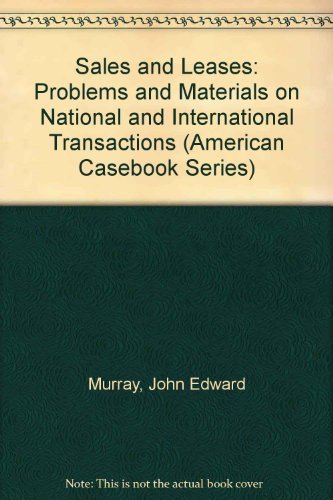 9780314024572: Sales and Leases: Problems and Materials on National and International Transactions (American Casebook Series)