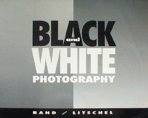 Stock image for Black and White Photography for sale by Montana Book Company