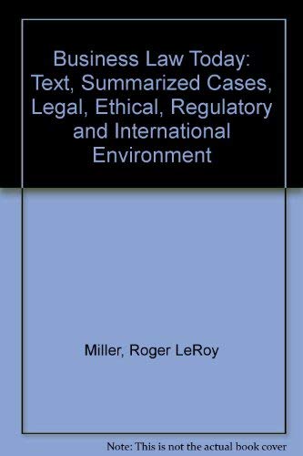 9780314025821: Business Law Today: Text, Summarized Cases, Legal, Ethical, Regulatory and International Environment