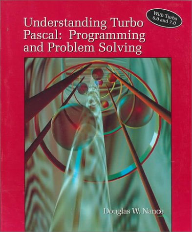 Stock image for Understanding Turbo Pascal: Programming and Problem Solving/With Turbo 6.0 and 7.0 for sale by GoldenWavesOfBooks