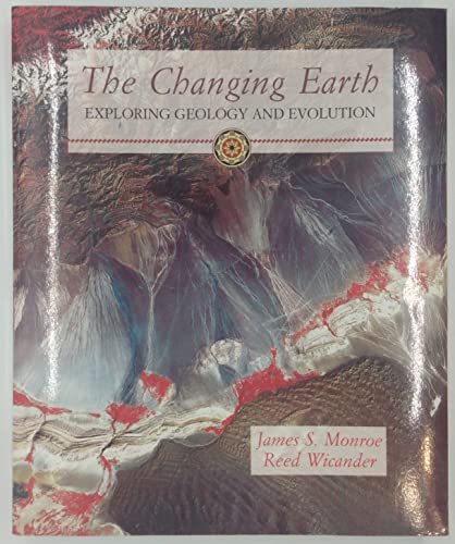 Stock image for The Changing Earth : Exploring Geology and Evolution for sale by Better World Books Ltd