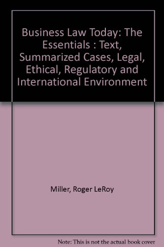 Beispielbild fr Business Law Today: The Essentials : Text, Summarized Cases, Legal, Ethical, Regulatory and International Environment zum Verkauf von Bank of Books
