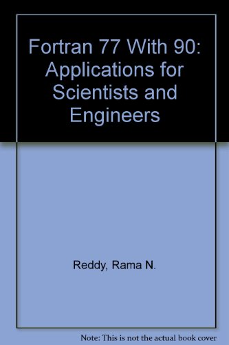 Stock image for Fortran 77 With 90: Applications for Scientists and Engineers for sale by HPB Inc.