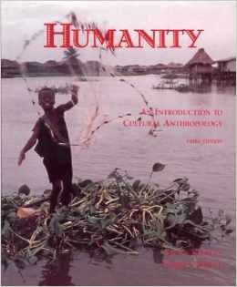 Imagen de archivo de Humanity : An Introduction to Cultural Anthropology a la venta por Better World Books