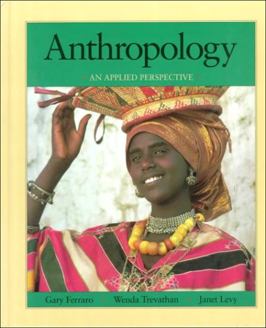 Beispielbild fr Anthropology: An Applied Perspective zum Verkauf von AwesomeBooks