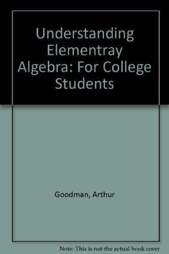 Understanding Elementary Algebra for College Students (9780314028990) by Goodman, Arthur; Hirsch, Lewis R.