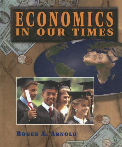 Beispielbild fr Economics in Our Times zum Verkauf von Better World Books