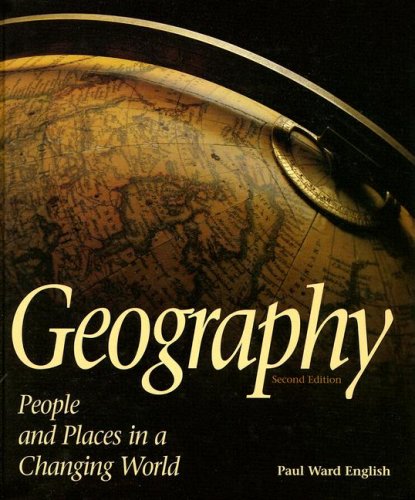 Geography: People and Places in a Changing World (9780314029058) by English, Paul Ward