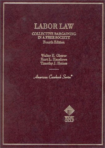 9780314032485: Cases & Materials on Labor Law: Collective Bargaining in a Free Society (American Casebook Series)