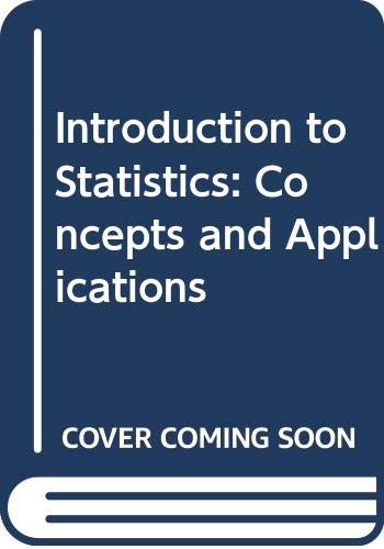 Introduction to Statistics: Concepts and Applications (9780314033093) by Anderson, David Ray; Sweeney, Dennis J.; Williams, Thomas A.