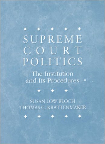 Imagen de archivo de Supreme Court Politics: The Institution and Its Procedure a la venta por Wonder Book