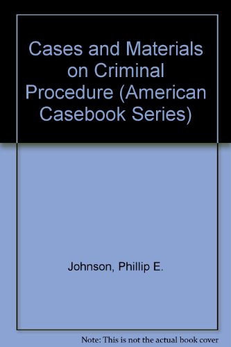 Criminal Procedure: Cases and Materials (2nd edition)