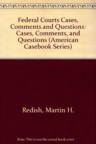 Stock image for Federal Courts Cases, Comments and Questions: Cases, Comments, and Questions (American Casebook Series) for sale by HPB-Red