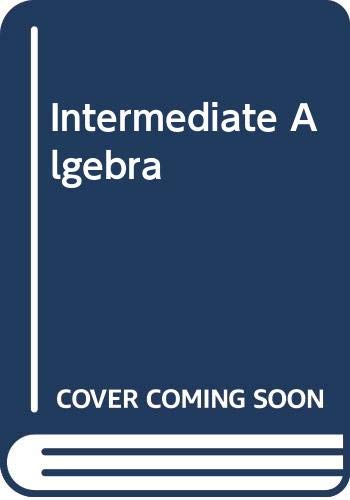 Beispielbild fr Intermediate Algebra zum Verkauf von Wonder Book