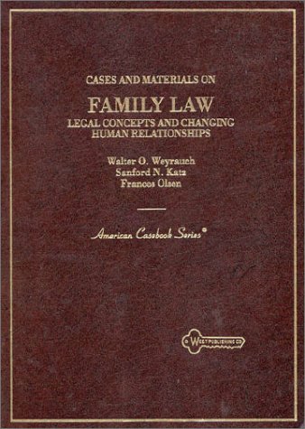 Beispielbild fr Cases and Materials on Family Law, Legal Concepts and Changing Human Relationships (American Casebook Series) zum Verkauf von Irish Booksellers