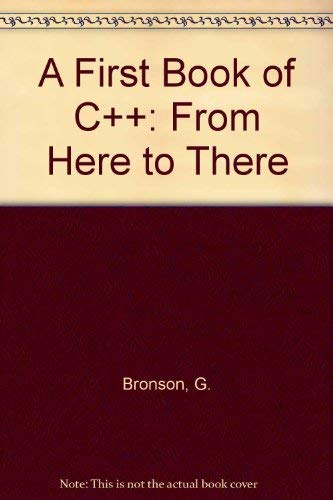 Imagen de archivo de First Book of C++: From Here to There a la venta por Open Books