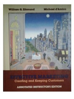 9780314042378: Effective Marketing: Creating and Keeping Customers
