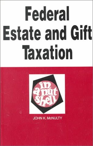 Beispielbild fr Federal Estate and Gift Taxation in a Nutshell zum Verkauf von Better World Books