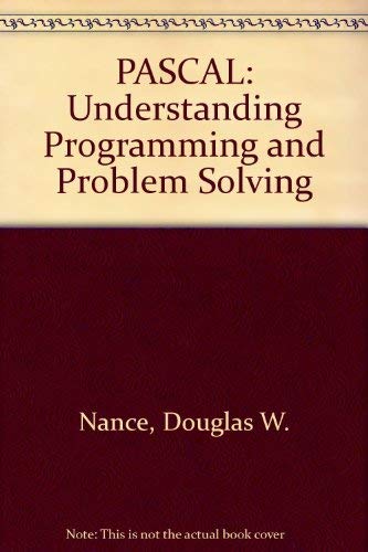 Beispielbild fr PASCAL: Understanding Programming and Problem Solving zum Verkauf von WorldofBooks