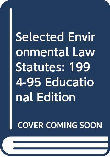 Beispielbild fr Selected Environmental Law Statutes: 1994-95 Educational Edition zum Verkauf von Better World Books