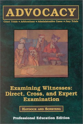 9780314043818: Haydock Advocacy Book 3 Exam: Direct, Cross, and Expert Examinations