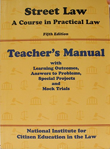 Street Law: A Course in Practical Law, Teacher's Manual, 5th Edition (9780314044099) by Lee Arbetman