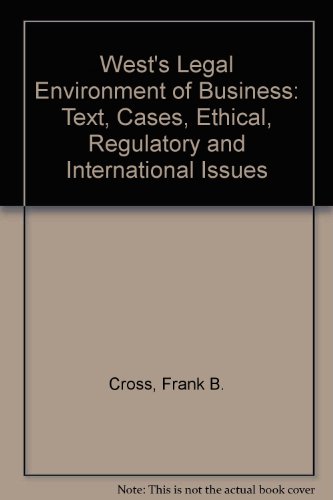 Beispielbild fr West's Legal Environment of Business: Text, Cases, Ethical, and Regulatory Issues zum Verkauf von SecondSale