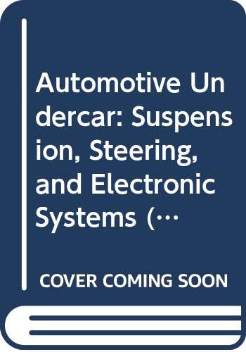 Imagen de archivo de Automotive Undercar: Suspension, Steering, and Electronic Systems (West's Automotive Series) a la venta por Anderson Book
