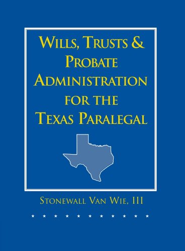 Imagen de archivo de Wills, Trusts, and Probate Administration for the Texas Paralegal a la venta por SecondSale