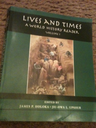 Beispielbild fr Lives and Times - A World History Reader - Volume 1 zum Verkauf von Top Notch Books