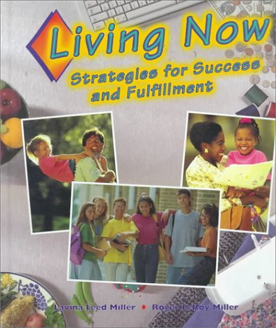 Living Now: Strategies for Success and Fulfillment (9780314049193) by Miller, Lavina Leed; Miller, Roger LeRoy