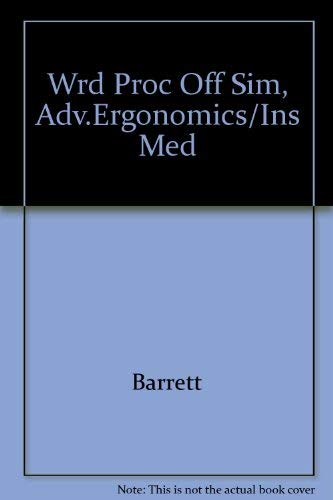 Wrd Proc Off Sim, Vol 1, Adv.Ergonomics/Ins Med (9780314049476) by Barrett*