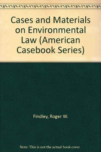 Imagen de archivo de Cases and Materials on Environmental Law (American Casebook Series) a la venta por BookHolders