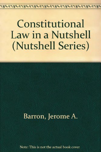 9780314063793: Constitutional Law in a Nutshell (Nutshell Series)