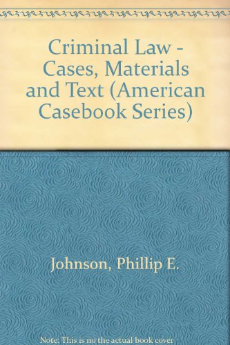 Beispielbild fr Criminal Law: Cases, Materials and Text (American Casebook Series) zum Verkauf von HPB-Red