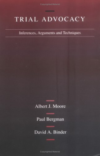 Imagen de archivo de Trial Advocacy: Inferences, Arguments and Trial Techniques (American Casebook Series) a la venta por SGS Trading Inc