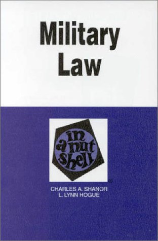 Beispielbild fr Military Law in a Nutshell (2nd ed. Nutshell Series) zum Verkauf von Wonder Book